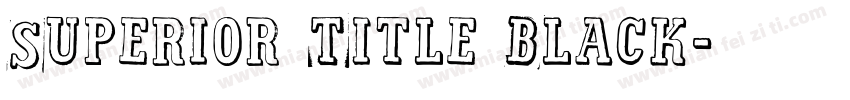 Superior Title Black字体转换